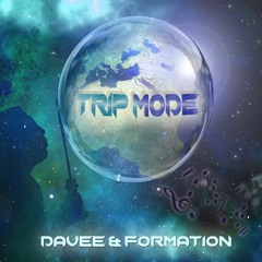 Formation & Davee - Trip Mode