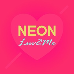 Neon - Luv2me (Rough Mix)