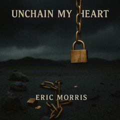 Unchain My Heart