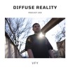 Diffuse Reality Podcast 259 : VFY DJ mix artwork - Electronic music tracklist cover image