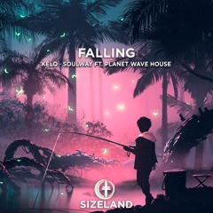 Kelo, SOULWAY feat. Planet Wave House - Falling