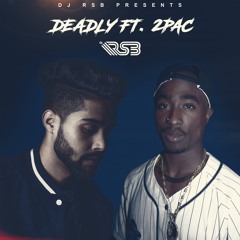 DJ RSB - Deadly ft. 2pac