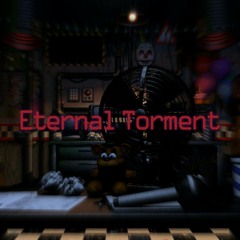 Eternal Torment (Burning but Fredbear & William Afton sing it)