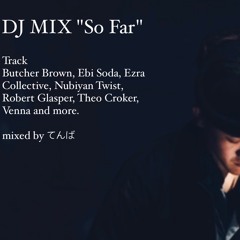 DJ MIX "So Far"