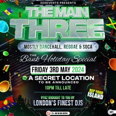 (LIVE AUDIO) THE MAIN 3 - VOL 2 | DJ 3HUNDRED FT KS THE HOST | DANCEHALL & REGGAE