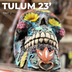 Tulum Part 2