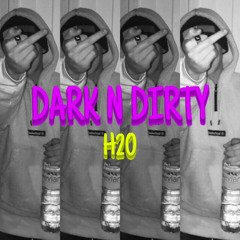 DARK N DIRTY