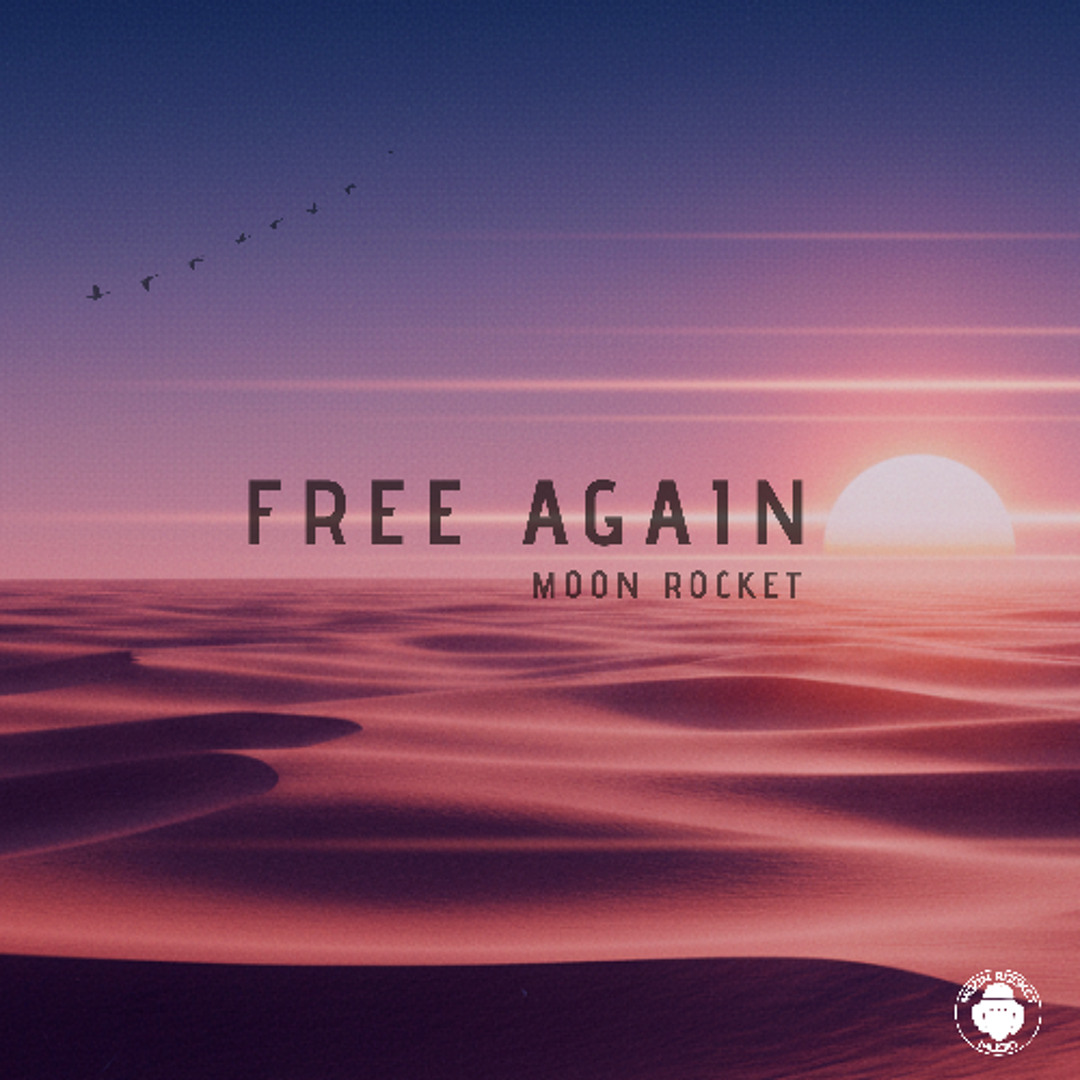 Stream Free Again (Extended Mix) by Moon Rocket Music | Listen