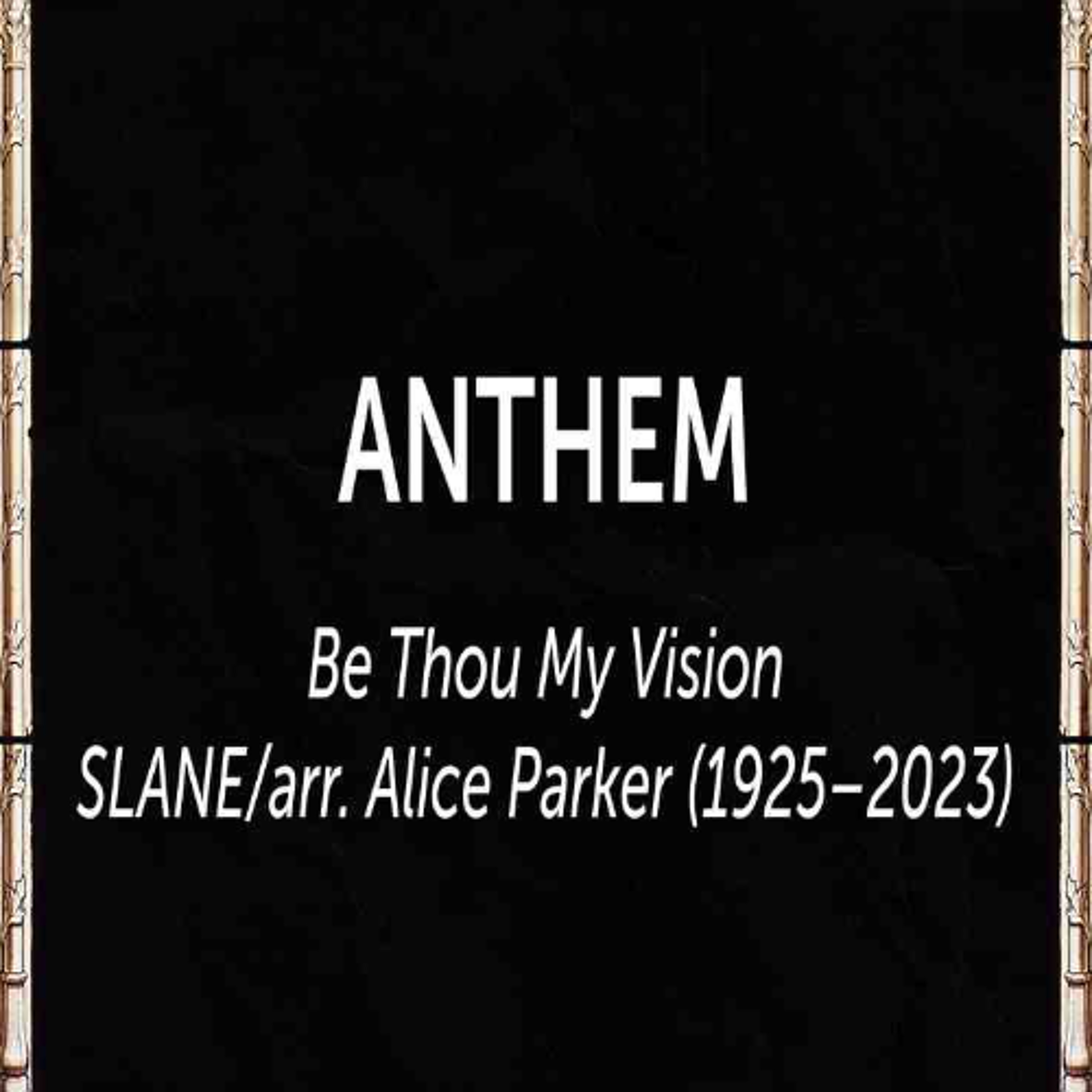 Be Thou My Vision, SLANE arr. Alice Parker (1925–2023) - Morning Song 2026 episode artwork