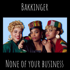 Salt-N-Pepa - None Of Your Business (Bakkinger's Unfinished Business Remix)