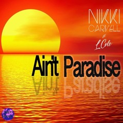 Nikki Carvell ft. L.Cole - Ain't Paradise (Birdee remix)