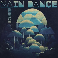 KaspaHauser - Rain Dance