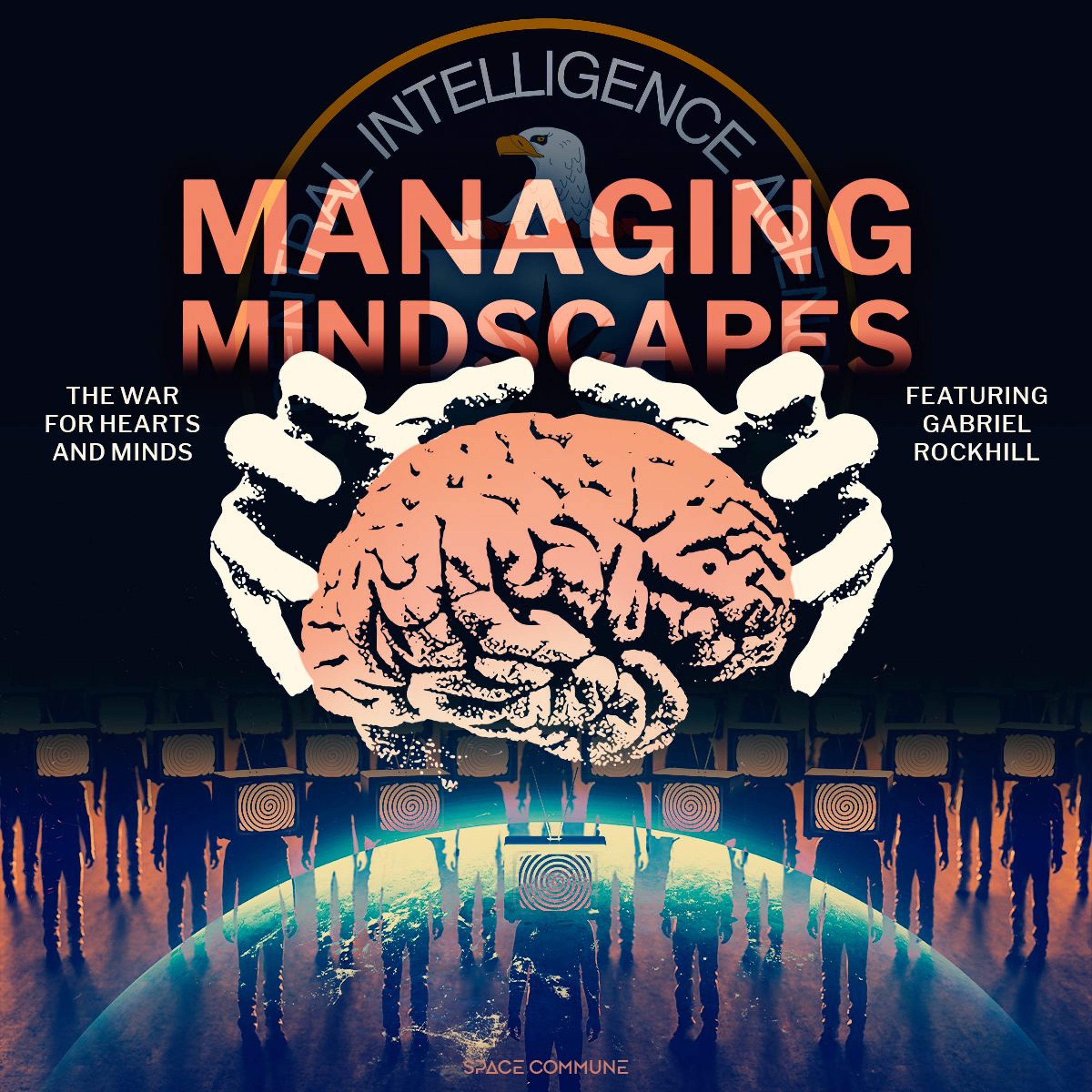 Ep 024 Managing Mindscapes: The War for Hearts and Minds (feat. Gabriel Rockhill)