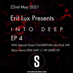 Erit Lux Presents Into Deep (EP #004)