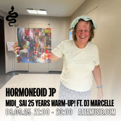 Hormoneoid JP - MIDI_sai 25 Years warm-up! ft. DJ Marcelle - Aaja channel 1 - 09 09 25