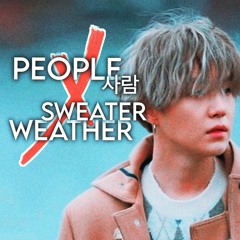 People 사람 ╳ Sweater Weather