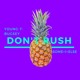 on DONT RUSH YOUNG T &amp; BUGSEY - SOME1ELSE [BOOTLEG]