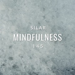 Mindfulness Episode 145