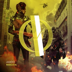 JADOO - Rebellion (Original Mix) [OUT NOW]