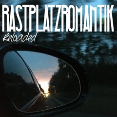 La Ida Loca & A-Lo - Rastplatzromantik Reloaded