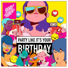 party like its your birthday - studio killers