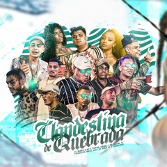 CLANDESTINA DE QUEBRADA - MC Hariel, Kevin, Ryan SP, Brinquedo, IG, Lele JP, 7Belo, Thiago, LBX