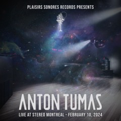 Anton Tumas | Live at Stereo Montreal