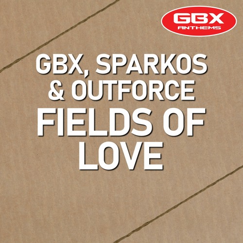 GBX,Sparkos & Outforce - Fields Of Love Sc