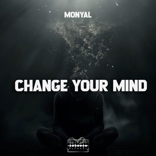 PREMIERE | Monyal - Change Your Mind (CRPTD06)