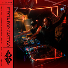 IN SESSION "Fiesta Por Castigo"  - 22.11.25