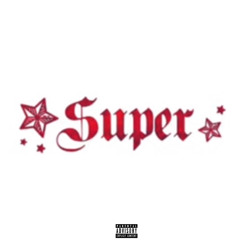 Super (Prod.Zeldris)