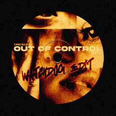 Taiki Nulight x borne - Out Of Control (Watchdog Edit)