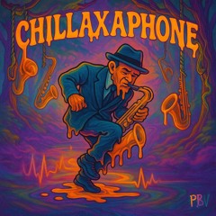 Chillaxaphone