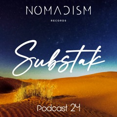 Nomadism Records invites Substak (Podcast 24)