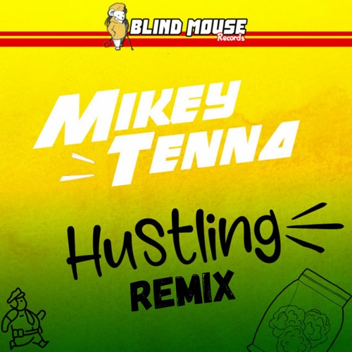 HUSTLING - Mikey Tenna - (NIGEL RMX)