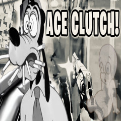 ACE CLUTCH  W/sixka senpai