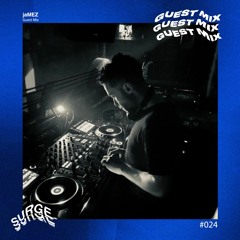Surge Guest Mix #024 -jaMEZ