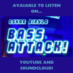 Oskar Birylo - Bass Attack!