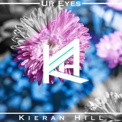 Kieran Hill - Ur Eyes