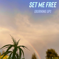 Set Me Free (Burning Up)