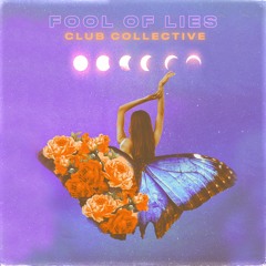 Club Collective - Fool of Lies