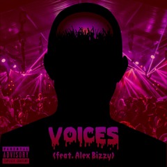 Voices ft. Alex Bizzy