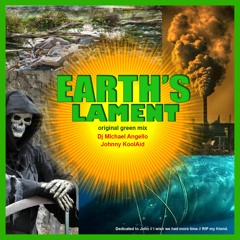 Dj MichaelAngello // JohnnyKoolAid - Earth's Lament - original Mix