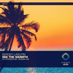 Sergey Lagutin - See The Warmth (Extended Mix) [ESK125]