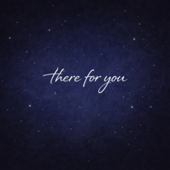 There For You