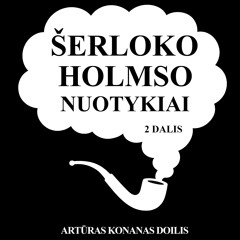Šerloko Holmso Nuotykiai - antra dalis