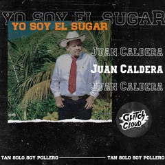 Juan Caldera - Yo Soy El Sugar (Glitch Cloud Bootleg)
