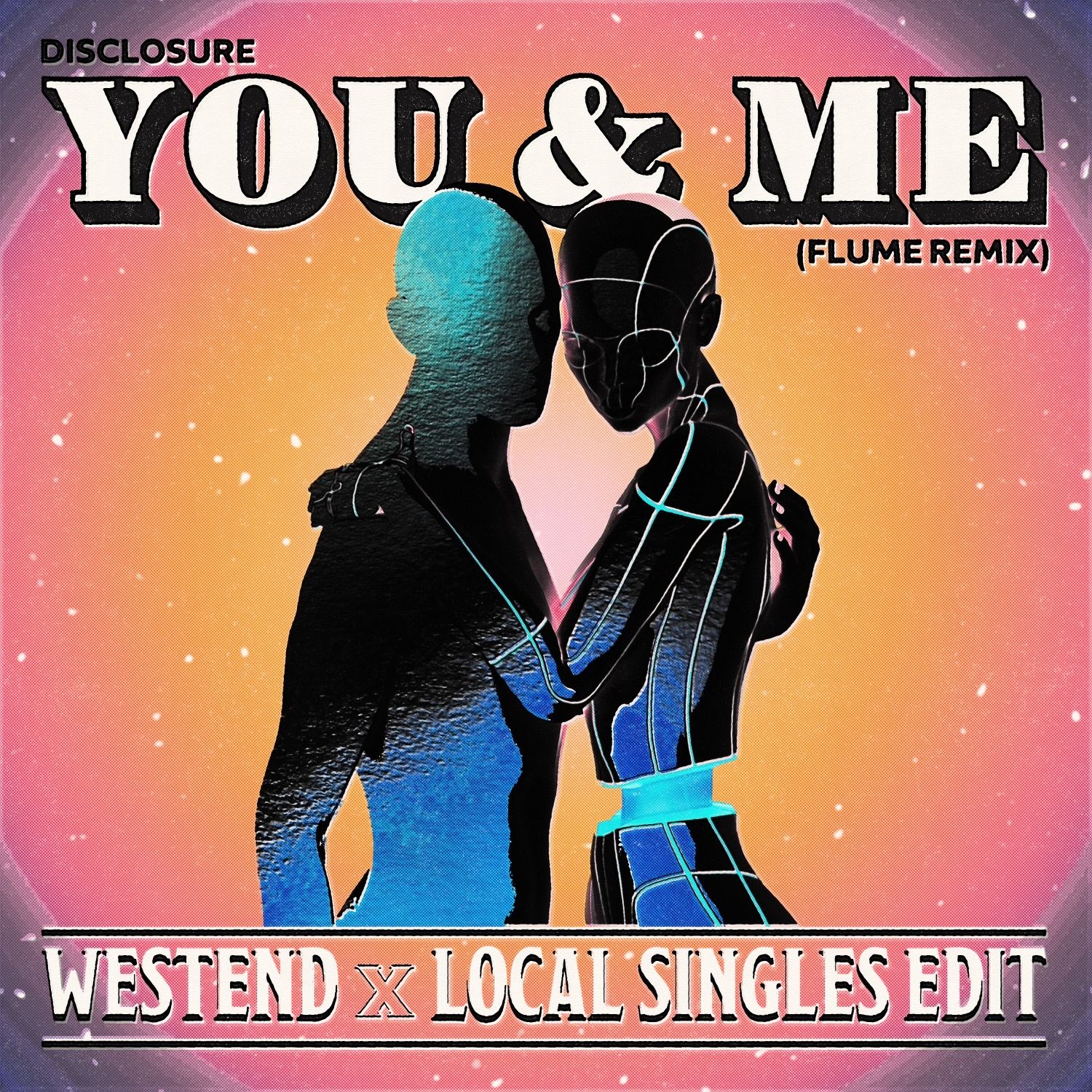 Disclosure – You & Me (Flume Remix) [Westend X Local Singles Edit] *FREE DOWNLOAD*