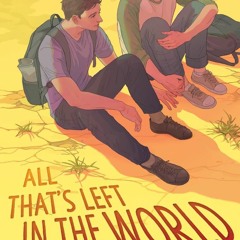 Read^^ All Thatâ€™s Left in the World [R.A.R]