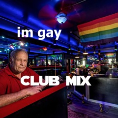 Im Gay Club Mix